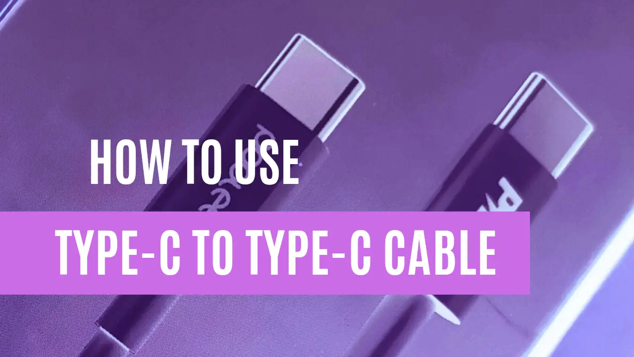 How to use Type-C to Type-C cable with your smartphone