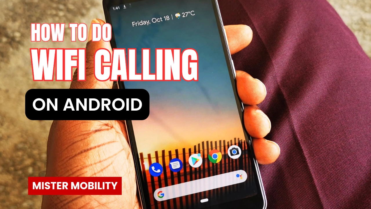 How To Do WiFi Calling On Android: A Quick & Easy Guide